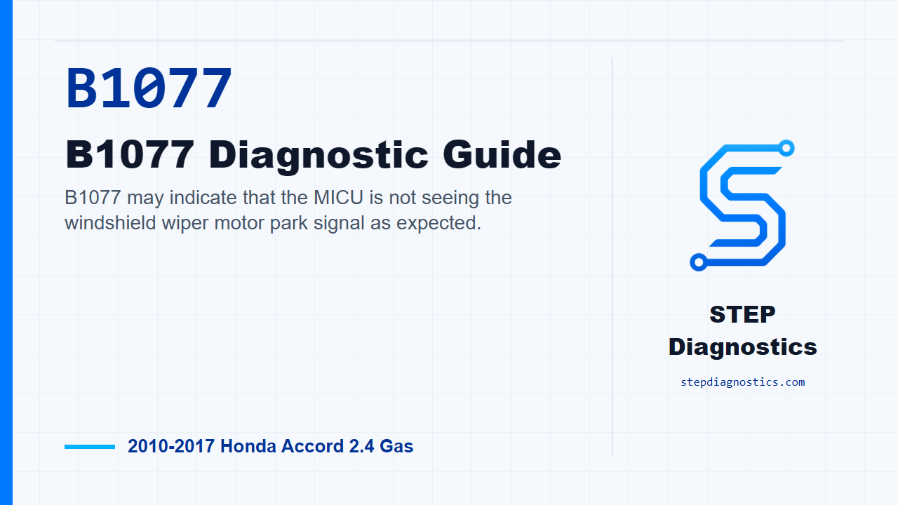B1077 B1077 Diagnostic Guide for 2010-2017 Honda Accord 2.4 Gas